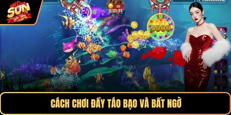 Cách chơi đầy táo bạo và bất ngờ