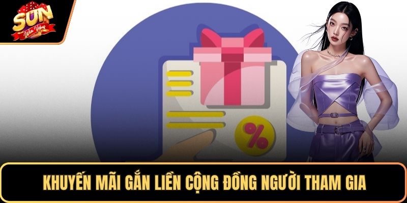 Khuyến mãi gắn liền cộng đồng người tham gia