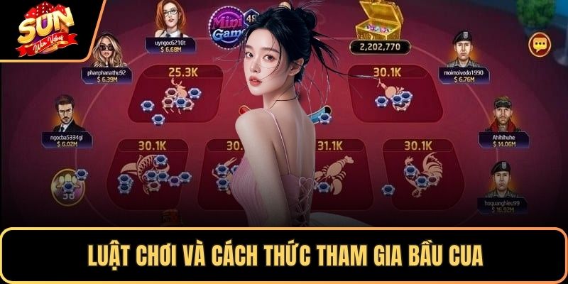 Luật chơi và cách thức tham gia bầu cua