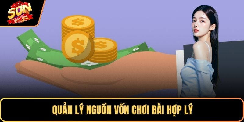 Quản lý nguồn vốn chơi bài hợp lý