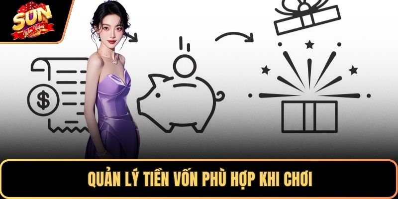 Quản lý tiền vốn phù hợp khi chơi
