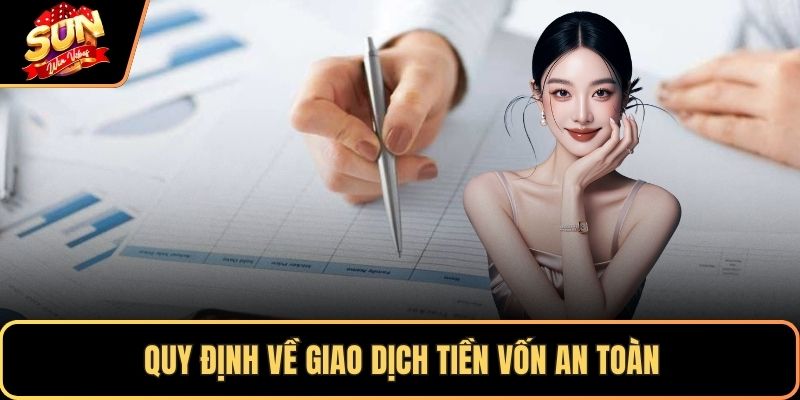 Quy định về giao dịch tiền vốn an toàn