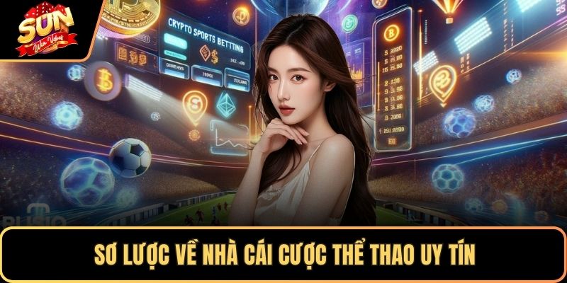Sơ lược về nhà cái cược thể thao uy tín