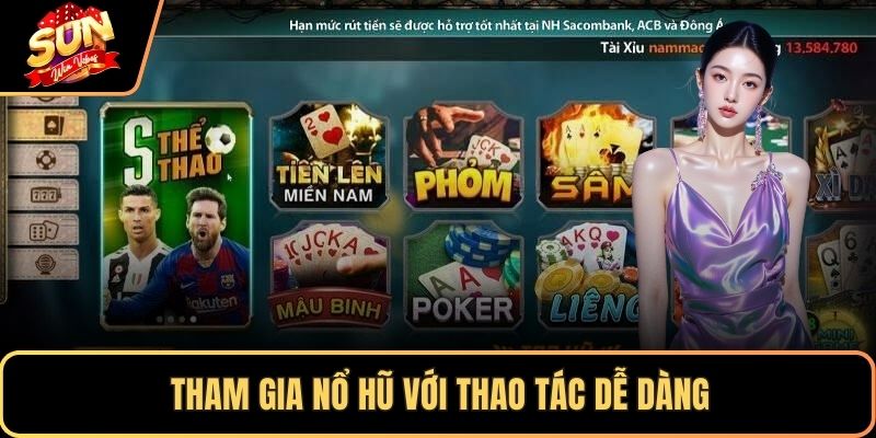 Tham gia nổ hũ với thao tác dễ dàng