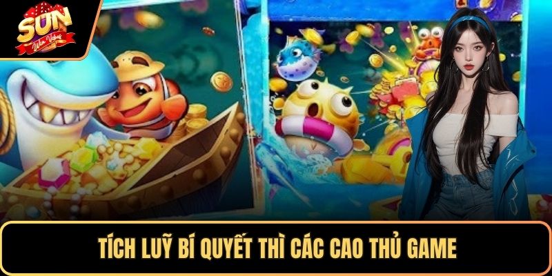 Tích luỹ bí quyết thì các cao thủ game