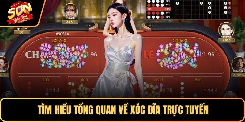 Tìm hiểu tổng quan về xóc đĩa trực tuyến