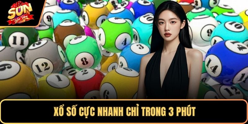 Xổ số cực nhanh chỉ trong 3 phút